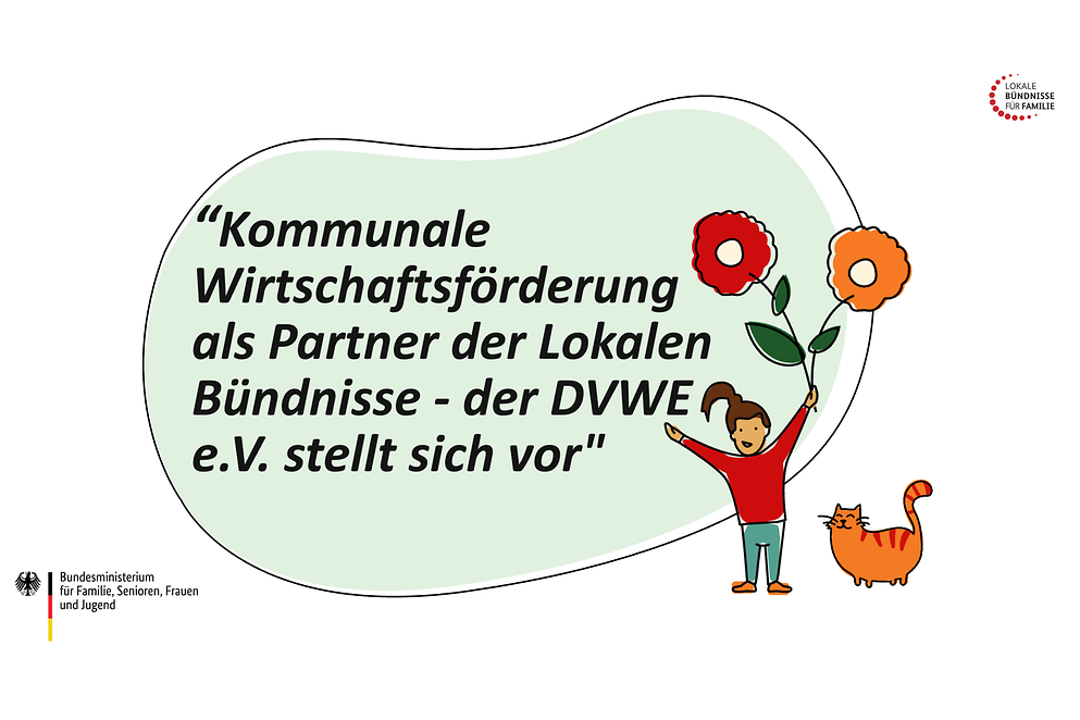 Kommunale Wirtschaftsförderung als Partner der Lokalen Bündnisse - der DVWE e.V. stellt sich vor